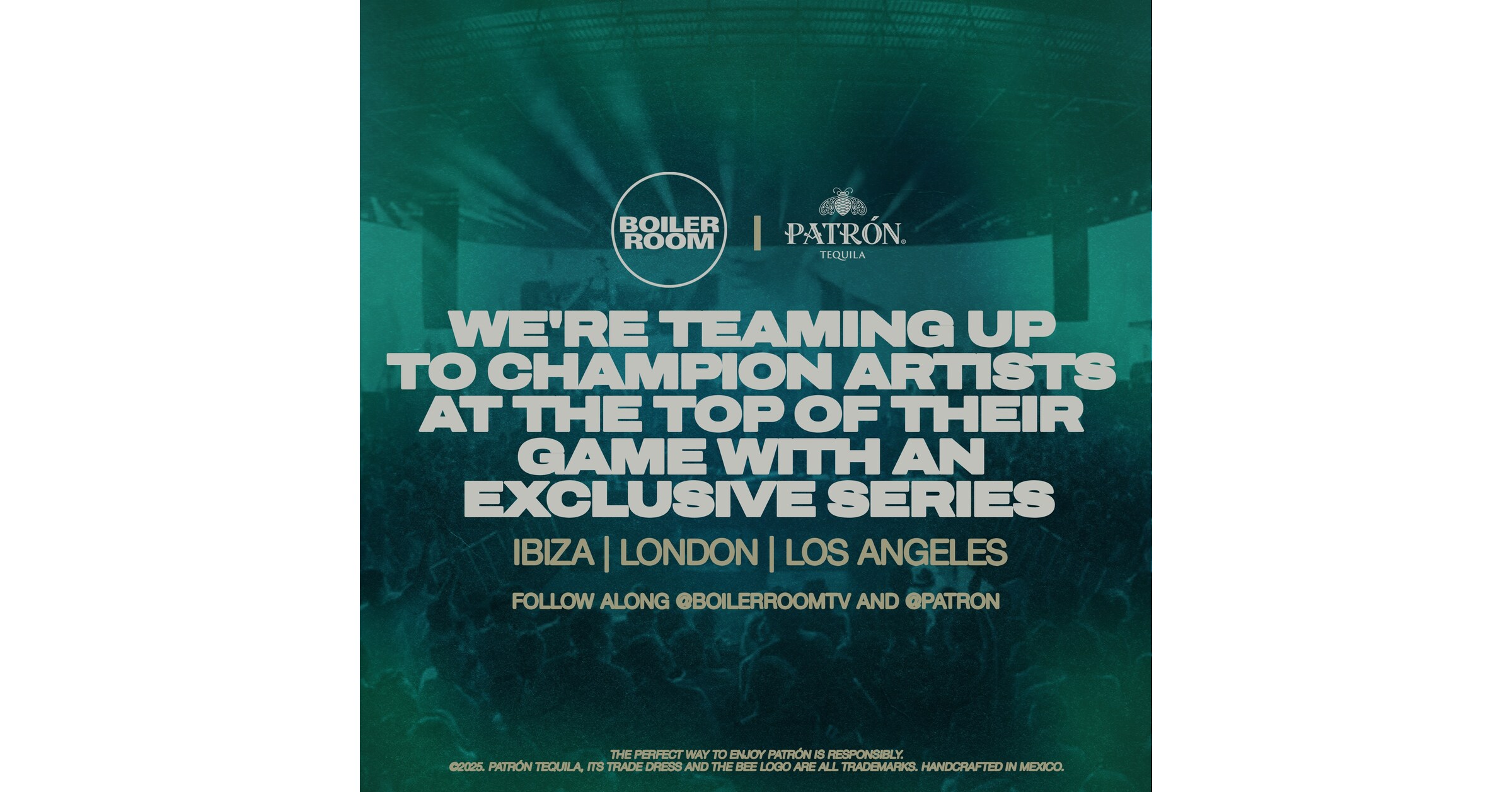 Boiler Room and PATRÓN Tequila Team Up to Champion Artists at the Top of  Their Game with an Exclusive Series