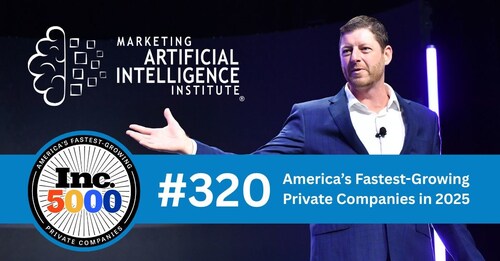 Marketing AI Institute ranks #320 on the 2025 Inc. 5000 list after achieving 12x growth in three years, marking its first appearance among America’s fastest-growing private companies.