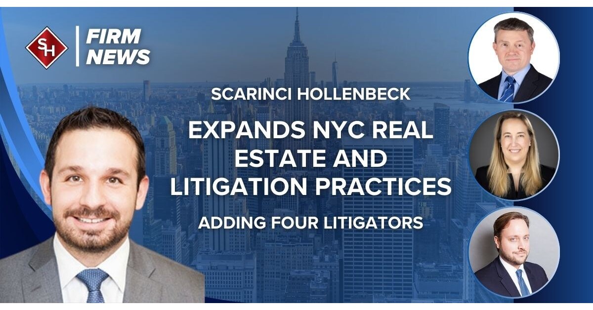 Scarinci Hollenbeck Expands NYC Real Estate and Litigation Practices, Adding Four Litigators
