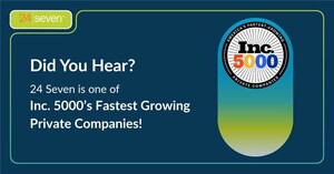 24 Seven Named to Inc. 5000 List of America's Fastest-Growing Private Companies for Second Consecutive Year