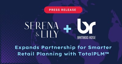 Serena & Lily expands partnership with Bamboo Rose. Serena & Lily expands partnership with Bamboo Rose.