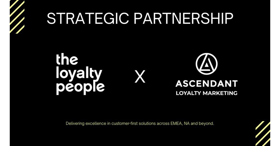 Ascendant Loyalty and The Loyalty People Announce Strategic Partnership to Achieve Global Reach and Enhance Loyalty Consulting Services
