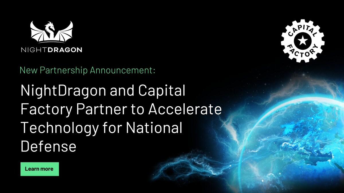 NightDragon and Capital Factory Partner to Accelerate Technology for  National Defense