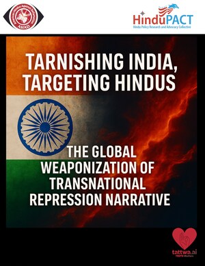 HinduPACT Releases Landmark Report Refuting Baseless Transnational Repression (TNR) Allegations Against India, Highlights Detrimental Impact on Hindu Diaspora