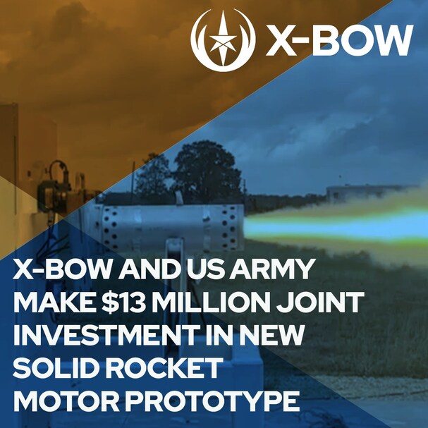 X-Bow Achieves $13.9 Million Investment with U.S. Army for Rocket Motor Innovation