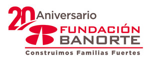 CARLOS HANK GONZALEZ : FUNDACIÓN BANORTE CELEBRATES 20 YEARS OF BUILDING STRONG FAMILIES