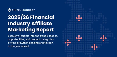 Fintel Connect Launches the 2025/2026 Financial Industry Affiliate Marketing Report.