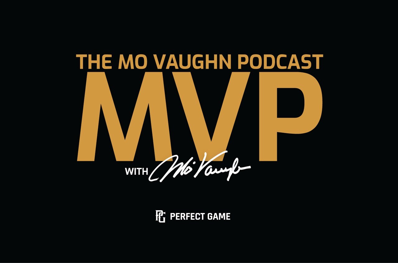 MO VAUGHN AND PERFECT GAME LAUNCH MVP: THE MO VAUGHN PODCAST