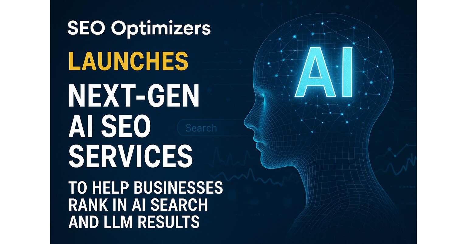 SEO Optimizers Launches Next-Gen AI SEO Services to Help Businesses Rank in AI Search and LLM Results