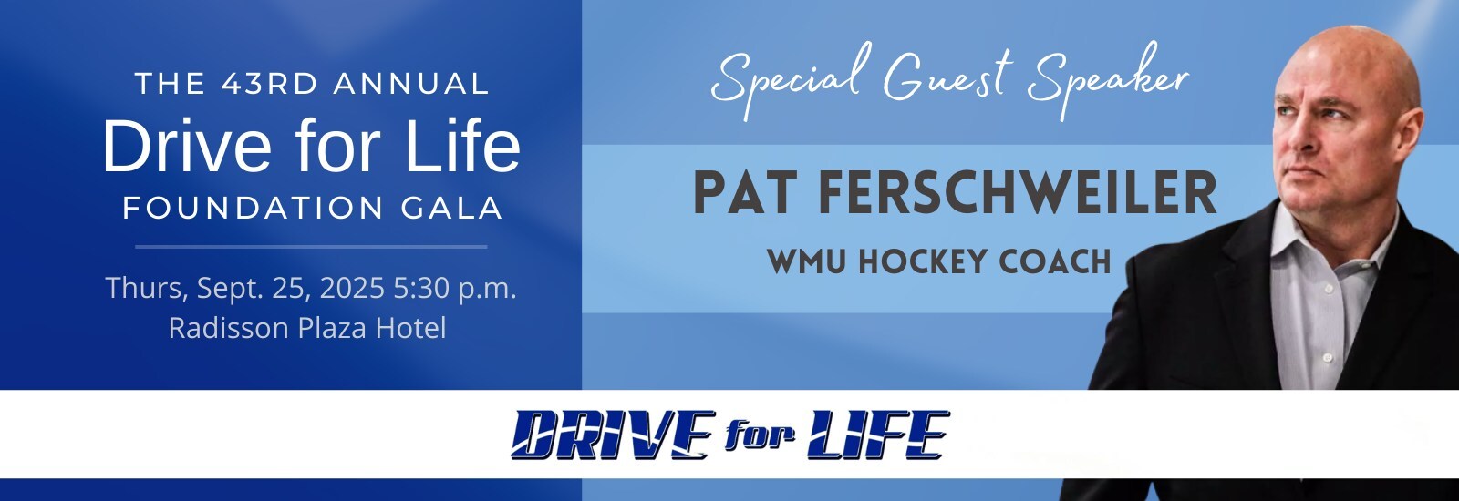 Aaron Zeigler & WMU Hockey Coach Pat Ferschweiler to Host 43rd Annual Drive for Life Gala