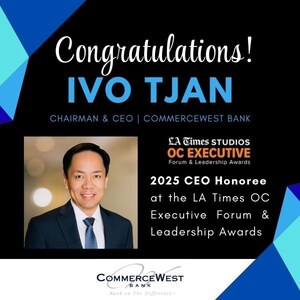 Ivo Tjan of CommerceWest Bank Honored in the 2025 LA Times OC Executive Forum & Leadership Awards