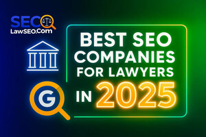 SEO for Lawyers, LLC Announces Publication of "Best SEO Companies for Lawyers" Blog Post, A Top 10 Ranking of Agencies Based on Experience