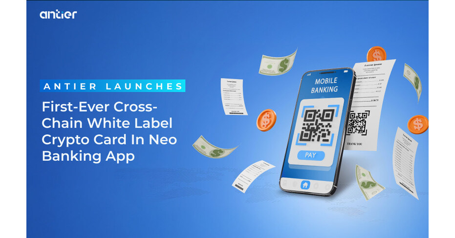 Antier Introduces 1 Cross-Chain White-Label Crypto Cards In Neo-Banking For Real-World Spending