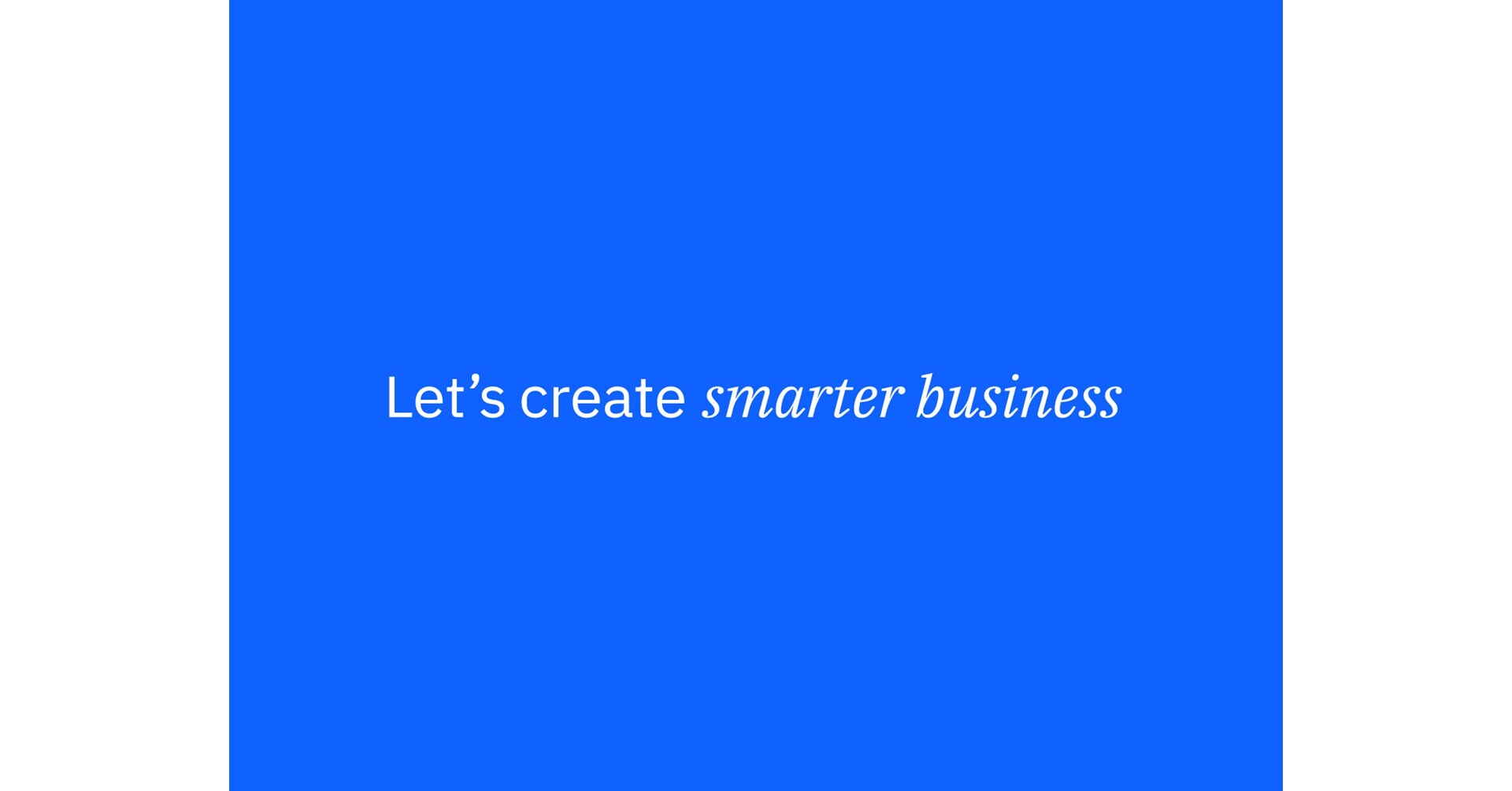 IBM Addresses the AI Adoption Gap with "Let's create smarter business"