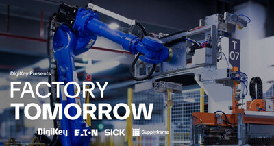 DigiKey released Season 5 of its Factory Tomorrow video series focused on robotic manufacturing with supplier partners Eaton and SICK.