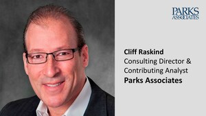 Parks Associates Welcomes Cliff Raskind as Consulting Director & Contributing Analyst