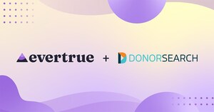 EverTrue Acquires DonorSearch to Give Fundraisers More Intelligence, More Capacity, and More Time for Relationships