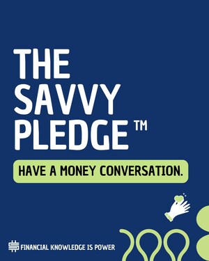 TAKE THE SAVVY PLEDGE™ TO HAVE A MONEY CONVERSATION