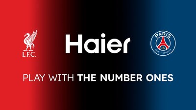 Haier Signs New Partnerships in the World of Football with Liverpool Football Club and Paris Saint-Germain Haier Signs New Partnerships in the World of Football with Liverpool Football Club and Paris Saint-Germain