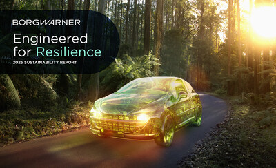 BorgWarner published its 2025 Sustainability Report, “Engineered for Resilience,” highlighting the company’s progress on its sustainability goals and initiatives in support of its vision of a clean, energy-efficient world.