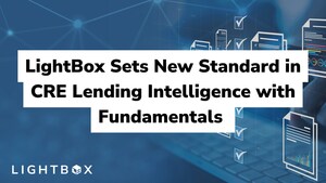 LightBox Sets New Standard in CRE Lending Intelligence with Fundamentals