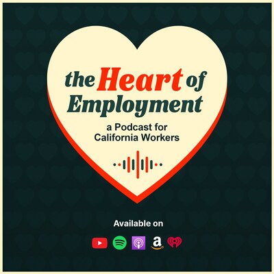 Heart of Employment: a Podcast for California Workers