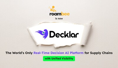 Roambee is Now Decklar - The World's Only Real-Time Decision AI Platform