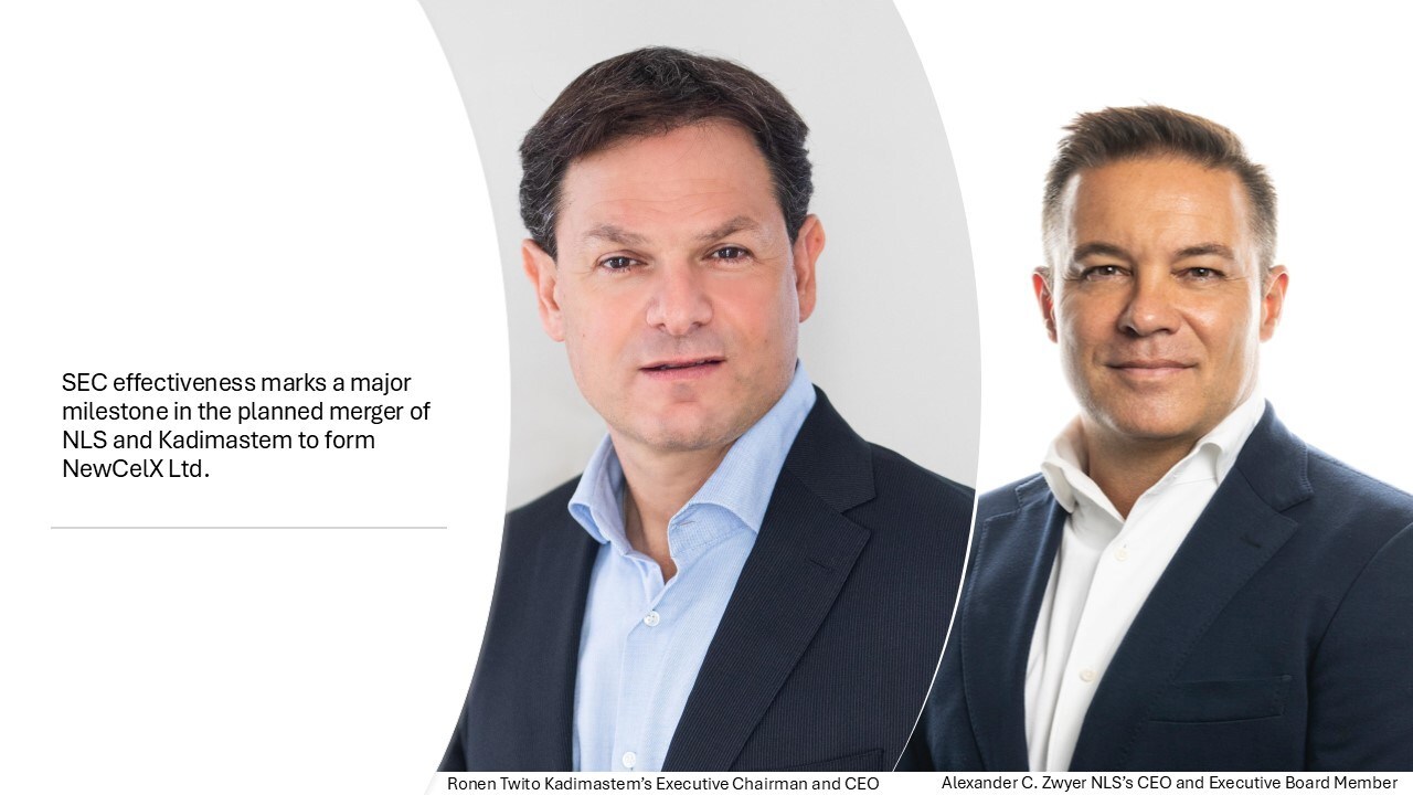 Ronen Twito, Kadimastem's Executive Chairman and CEO and Alexander C. Zwyer NLS's CEO & Executive Board Member stated: SEC effectiveness marks a major milestone in the planned merger of NLS and Kadimastem to form NewCelX Ltd.