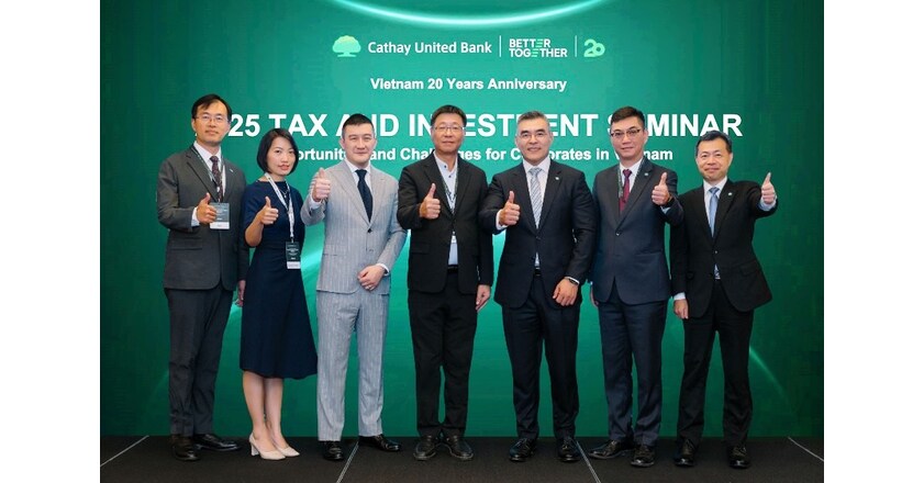 Cathay United Bank Gelar Seminar Perpajakan dan Investasi di Vietnam, Bahas Dampak dari Perubahan Tarif dan Rantai Pasok