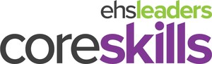 EHSLeaders Launches CoreSkills: Interactive Leadership Workshops to Help EHS Professionals Build Resilience and Drive Change