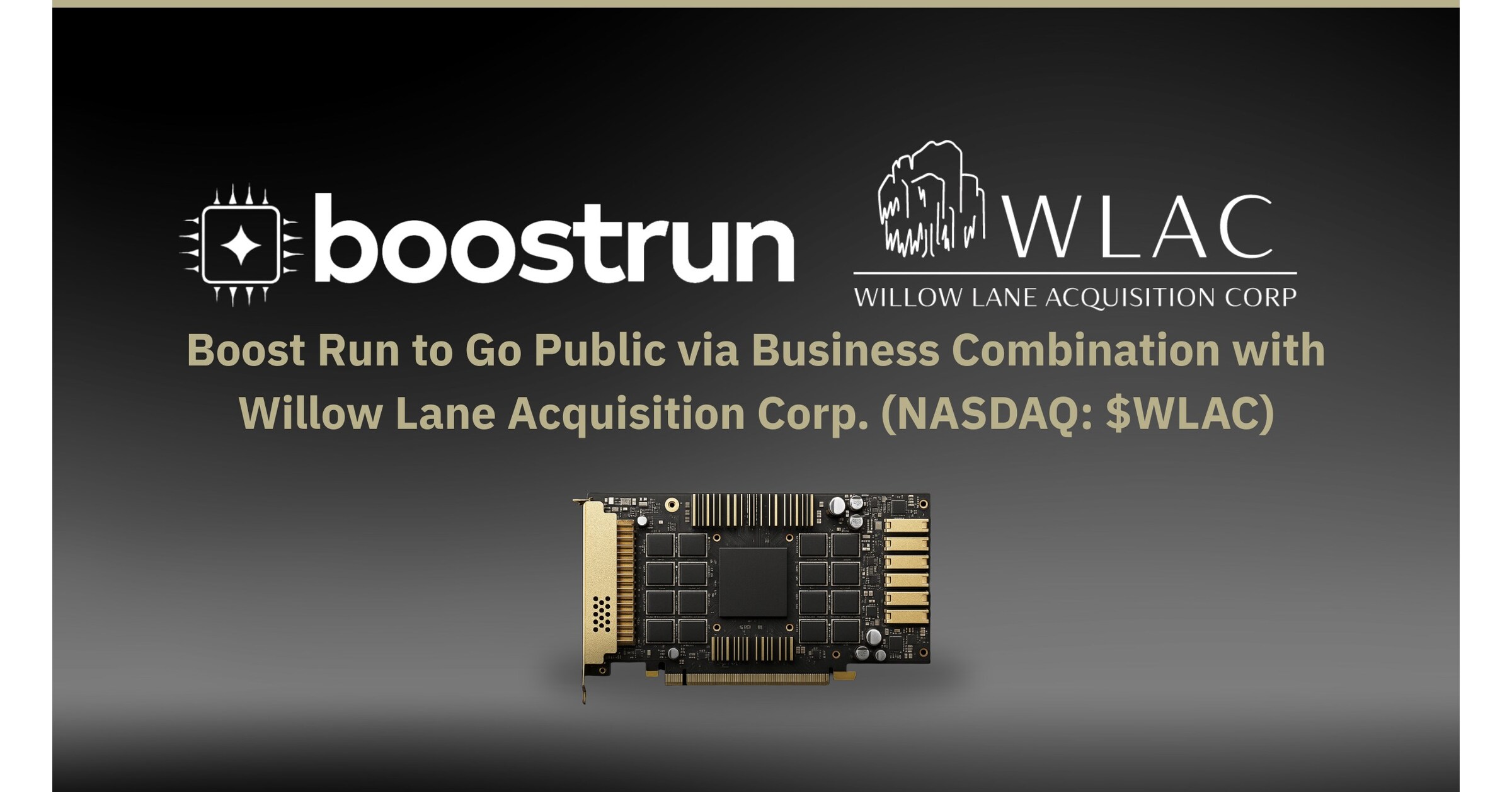 Boost Run, a Rapidly Growing Provider of NeoCloud AI Infrastructure and High Performance Compute (HPC), to Go Public Via Business Combination with Willow Lane Acquisition Corp.