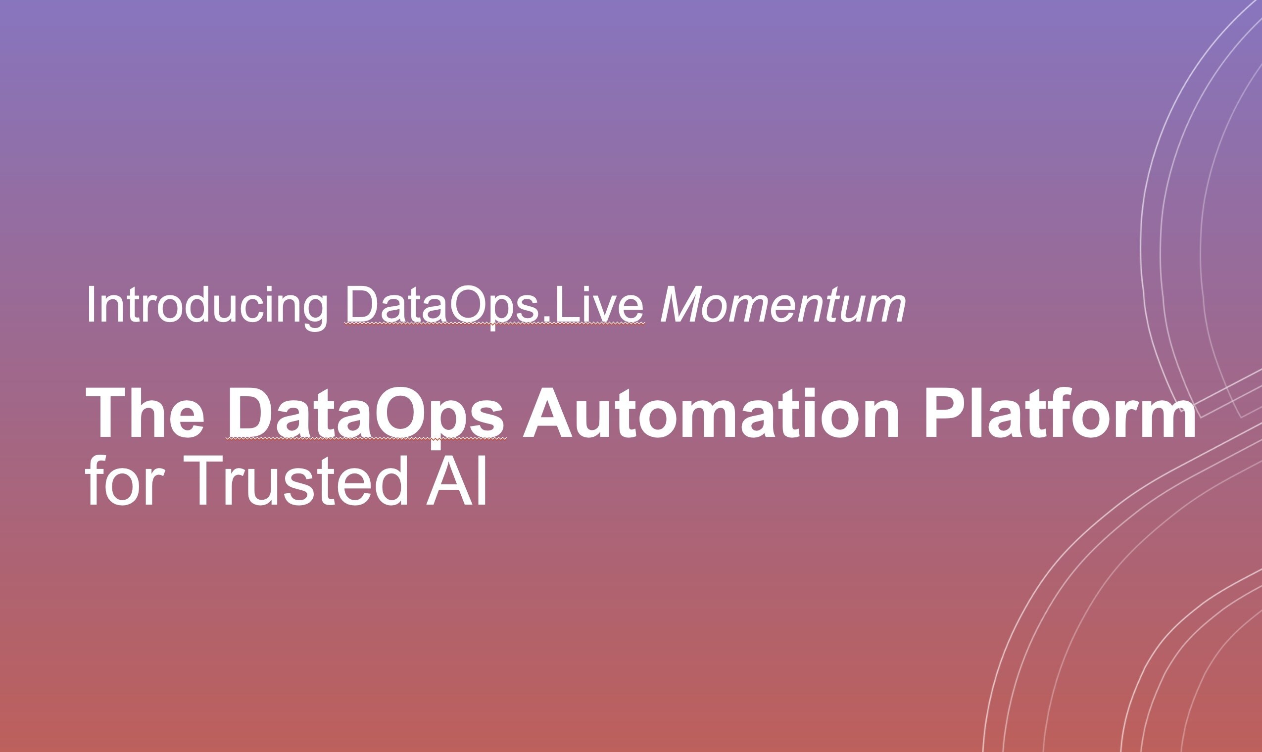 DataOps.live Launches Major Upgrade to Deliver AI-Ready Data at Enterprise Scale