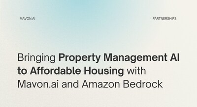 Bringing Property Management AI to Affordable Housing with Mavon and Amazon Bedrock