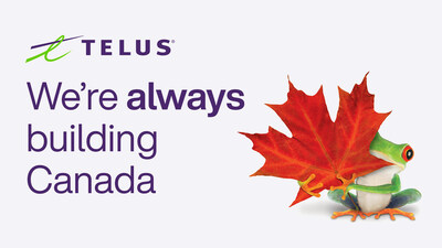 TELUS unveils new brand tagline, ‘We’re always building Canada’ — underscoring the company’s deep Canadian roots and commitment to nation-building through infrastructure and technology investments. (CNW Group/TELUS Communications Inc.)