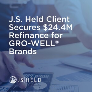 J.S. Held Secures $24.4M Refinance for GRO-WELL Brands