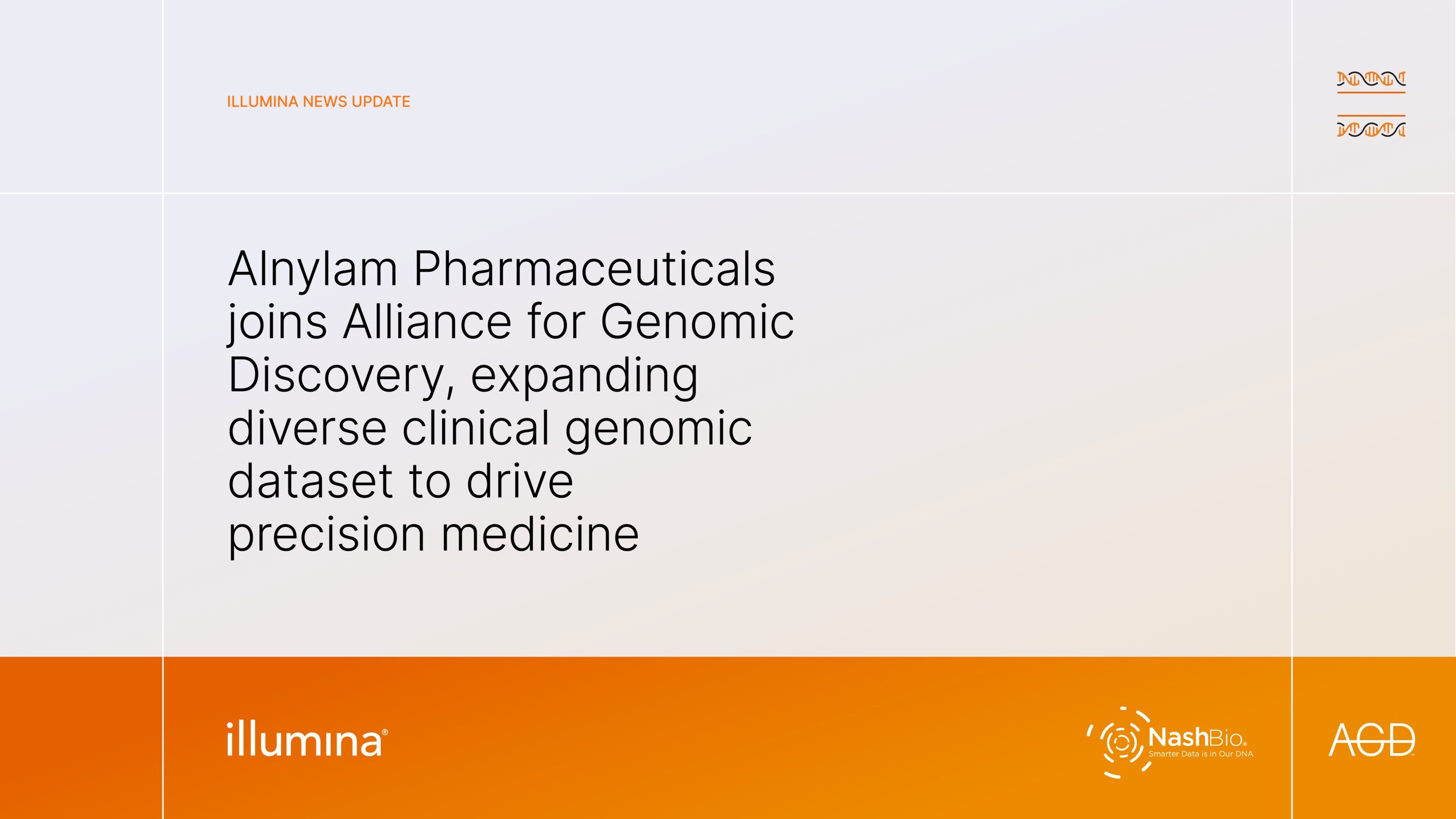 Today the Alliance for Genomic Discovery, led by Illumina and Nashville Biosciences, announced Alnylam Pharmaceuticals has joined the consortia, aimed at accelerating drug discovery fueled by clinical genomic data.