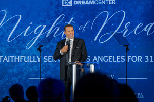 LA Dream Center Honors Tony Robbins &amp; LA Wildfire Heroes at Night of Dreams Gala; $2.8M Raised &amp; Launch of New Philanthropic Magazine &amp; Partnership with 100 Billion Meals