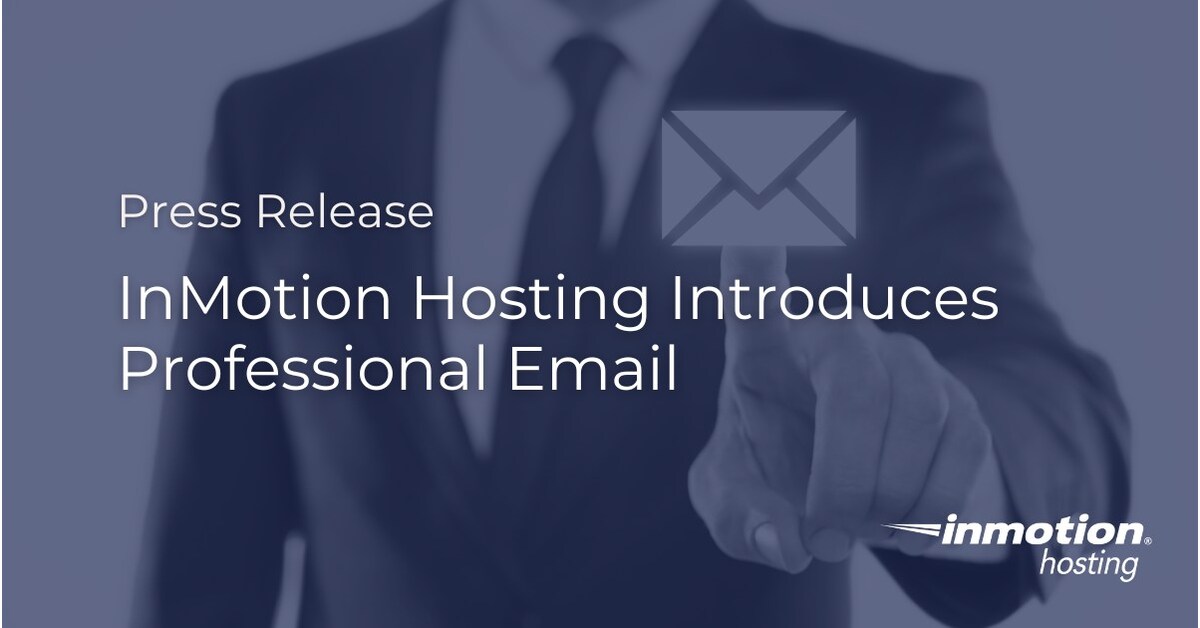InMotion Hosting Introduces Professional Email