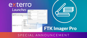 Exterro Launches FTK Imager Pro, Unlocking Faster Access to Encrypted Evidence for Investigators Worldwide