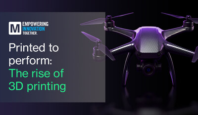 Mouser Electronics Bahas Revolusi "3D Printing" yang telah Mengubah Proses Desain, Teknik, dan Manufaktur
