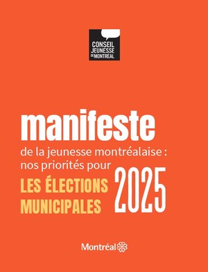 LANCEMENT DU MANIFESTE DE LA JEUNESSE MONTRÉALAISE : NOS PRIORITÉS POUR LES ÉLECTIONS MUNICIPALES 2025
