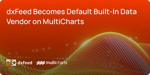 dxFeed Becomes Default Built-In Data Vendor on MultiCharts, Enhancing Trader Experience