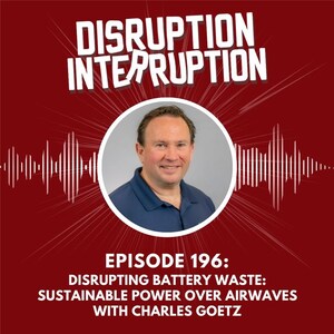 Disrupting Energy Waste: Charles Goetz Delivers Wireless Power at the Edge of AI