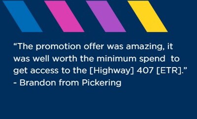 Testimonial from a customer who was enrolled in a 407 ETR driving offer. (CNW Group/407 ETR Concession Company Limited)