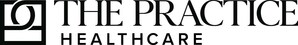 The Practice Plastic Surgery Evolves into The Practice Healthcare, Expanding into Wellness and Gynecology, to Redefine Modern Health