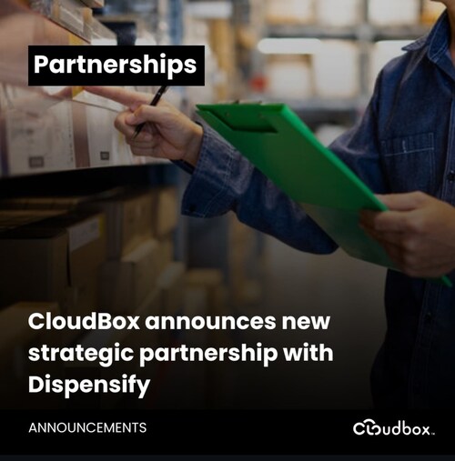 Dispensify and CloudBox Announce a Strategic Partnership