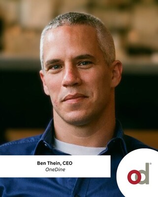 OneDine Appoints Ben Thein as CEO as Founder Rom Krupp Launches OneDine Labs for Restaurant Technology Innovation