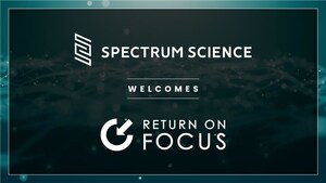 Spectrum Science Acquires Return on Focus, Expanding Strategic Capabilities to Drive Brand Success through Proprietary, Evidence-Based Approach to Positioning