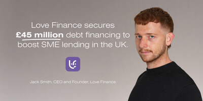 Love Finance secures £45 million debt financing to boost SME lending in the UK