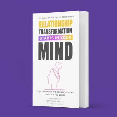 Cover of the book Relationship Transformation Starts in Your Mind by May Eve, a guide to breaking limiting beliefs and creating healthier, more fulfilling relationships.